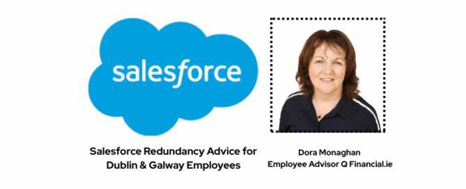 Salesforce redundancy advice for employees in Dublin and Galway with expert guidance from Dora Monaghan